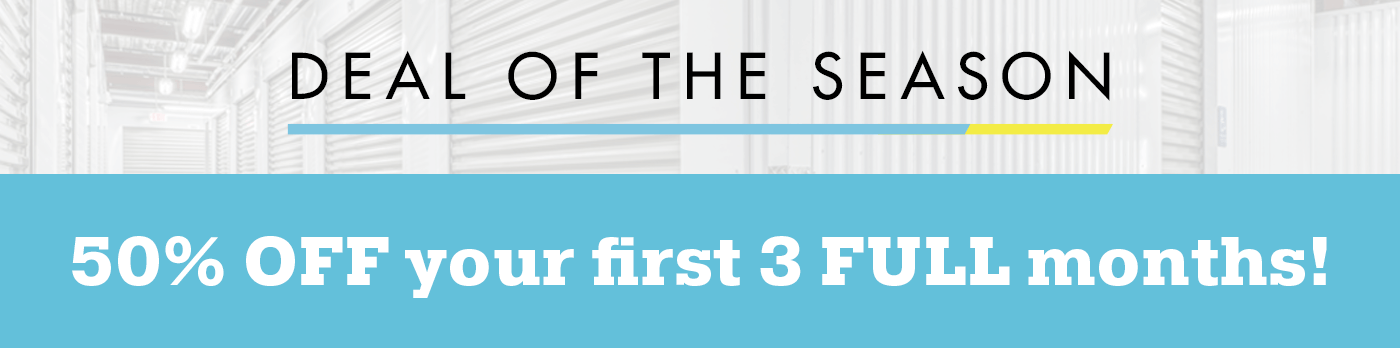 Deal of the season banner promoting 50 percent off your first three full months of storage.